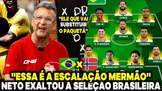 NETO EXALTOU A SELEÇÃO BRASILEIRA E ANALISOU A ESCALAÇÃO ''ESSE TIME FICOU MUITO BOM MERMÃO''
