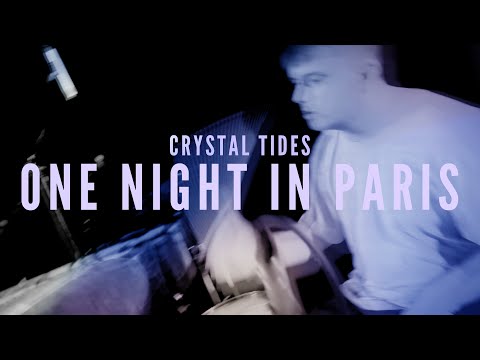Crystal Tides - One Night in Paris (Official Video)