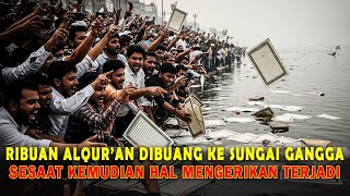 Download lagu GEMPAR❗ PANDITA DAN WARGA INDIA BUANG RIBUAN AL-QUR'AN DI SUNGAI GANGGA, HAL MENGERIKAN TERJADI mp3