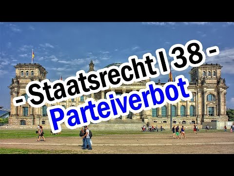 Grundgesetz-Änderung und Parteiverbot - Staatsrecht I 38