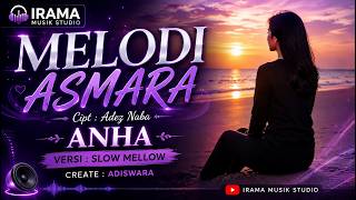 Download lagu MELODI ASMARA - ANHA | VERSI SLOW MELLOW - Lagu Slow Menyentuh Hati mp3 Download lagu MELODI ASMARA - ANHA | VERSI SLOW MELLOW - Lagu Slow Menyentuh Hati mp3
