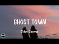 Chloe George Ghost Town Lyrics And Nothing Hurts Anymore I Feel Kinda Free