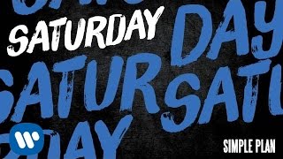 Simple Plan - Saturday [Official Audio]