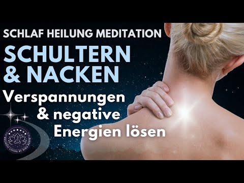 Heile Verspannungen & befreie dich von emotionalem Ballst | Einschlafmeditation für Heilung | Nacken