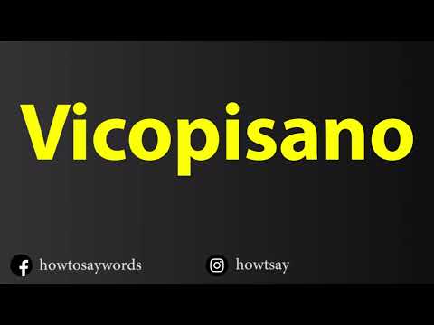 How To Pronounce Vicopisano