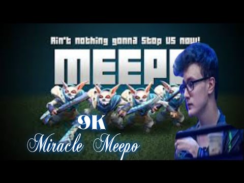miracle 9K (Meepo) Good Game