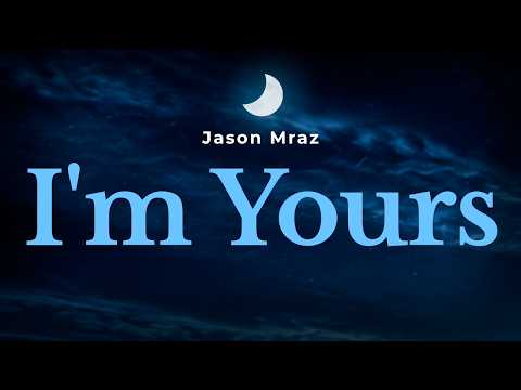 Jason Mraz - I'm Yours (Lyrics)
