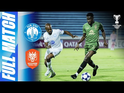 Nam Dinh FC 🇻🇳 vs Ratchaburi FC 🇹🇭 | Full Match | AFC Champions League Two™ 2025/26