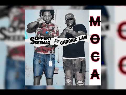 Chronic Law - Moca | Audio Ft Slippery Skeemaz