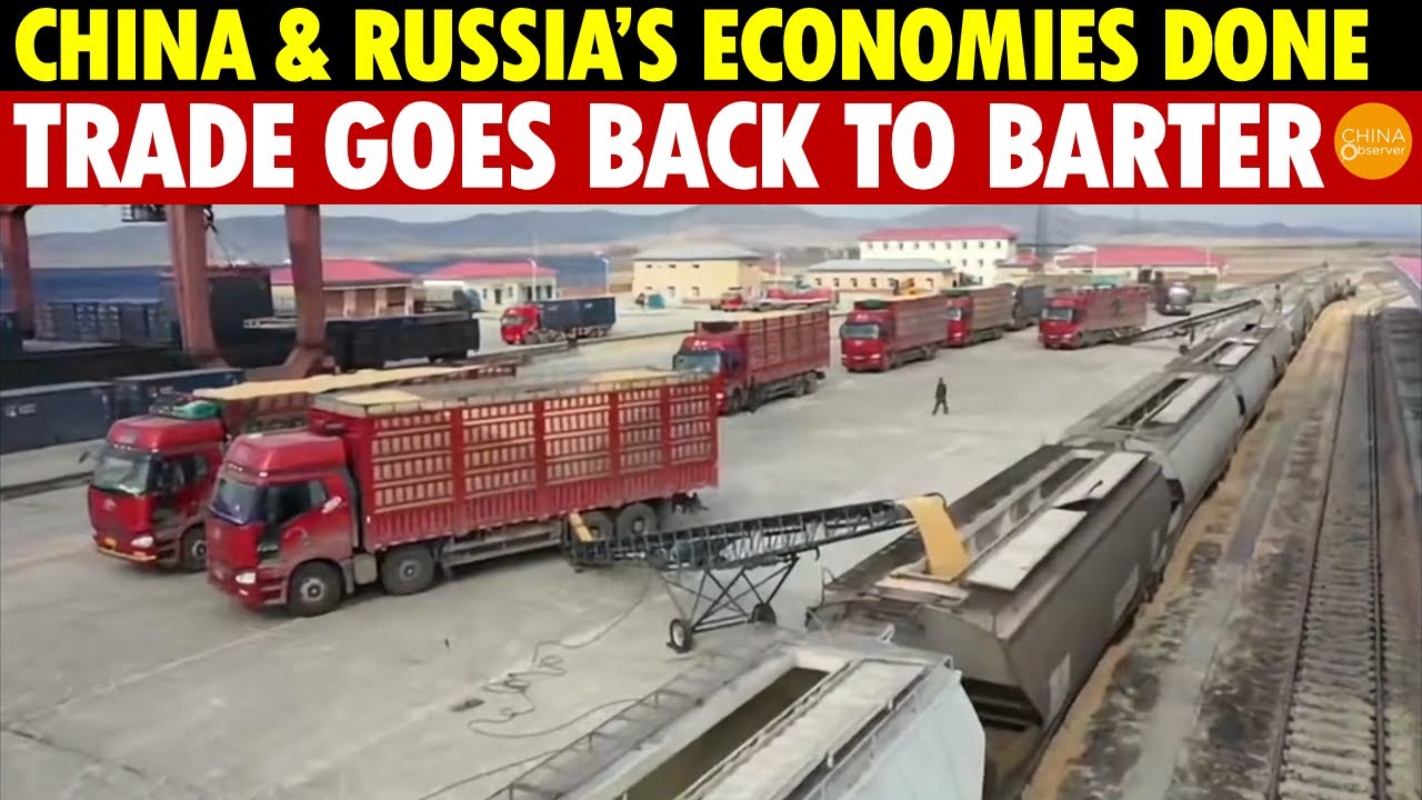 China and Russia’s Economies Collapse Together, Trade Goes Back to Barter, Russian Bonds Are Trash