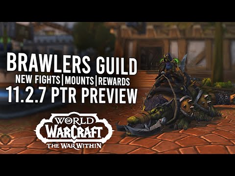 BRAWLERS GUILD IS BACK! New Fights And Rewards Preview For 11.2.7 PTR | World Of Warcraft