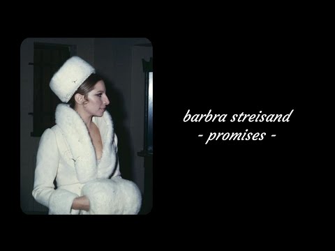 Promises - Barbra Streisand
