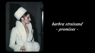 Barbra Streisand - Promises (Lyrics)