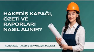 Bölüm 25 – Hakediş Kapağı, Özeti ve Raporları (TBF) | Kurumsal Hakediş ve Yaklaş