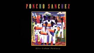 Afro Cuban Fantasy - Poncho Sanchez