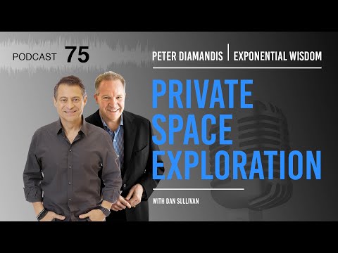 Exponential Wisdom Episode 75: Private Space Exploration