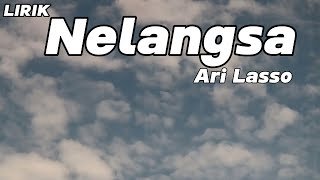 Download lagu Nelangsa - Ari Lasso || LIRIK mp3 Download lagu Nelangsa - Ari Lasso || LIRIK mp3
