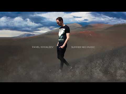 Pavel Khvaleev - Summer Neo Music 2018