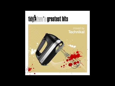 Tidy Two's Greatest Hits mixed by Technikal  2014