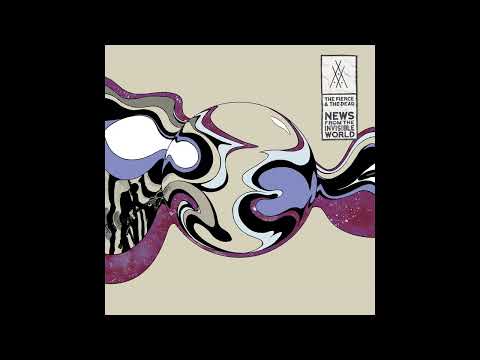 The Fierce and the Dead - News From The Invisible World (Full Album) 2023