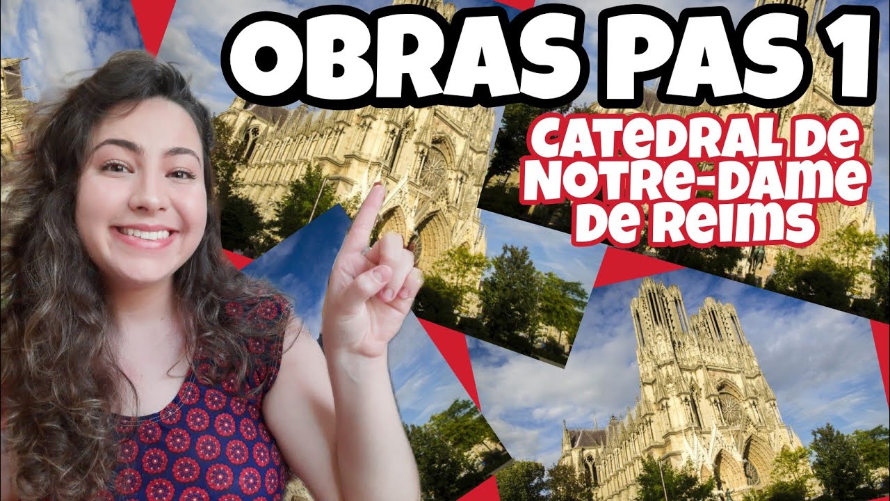 PAS1 | Catedral de Notre-Dame de Reims - @eucontoaarte