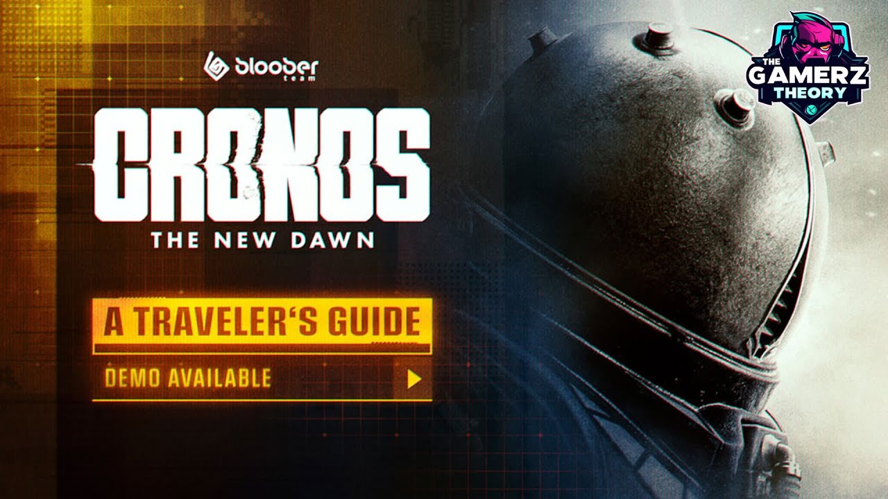 Cronos: The New Dawn | New Traveler’s Guide Video