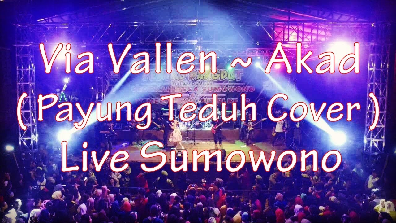 Via Vallen ~ Akad ( Payung Teduh Cover ) SERA live Sumowono
