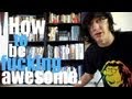 How To Be Fucking Awesome 