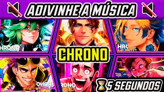 ESPECIAL CHRONO — ADIVINHE A MÚSICA EM 5 SEGUNDOS 🔥🎵 #desafio