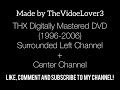 THX Digitally Mastered DVD Surrounded Left Channel And Center Channel