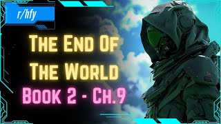 The End Of The World - Book 2 [Ch.9] | Post Apocalyptic Scifi | HFY Humans Are Space Orcs Reddit