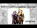 Coldplay - Miracles (Someone Special) Subtitulos Español & Lyrics Ingles Coldplay - Miracles (Someone Special) Subtitulos Español & Lyrics Ingles