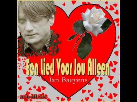 Jan Baeyens - Een Lied Voor Jou Alleen
