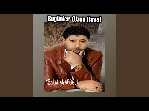 Bugünler (Uzun Hava)
