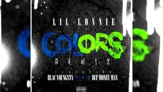 Lil Lonnie - Colors (Remix) (Feat. Blac Youngsta &amp; Money Man)