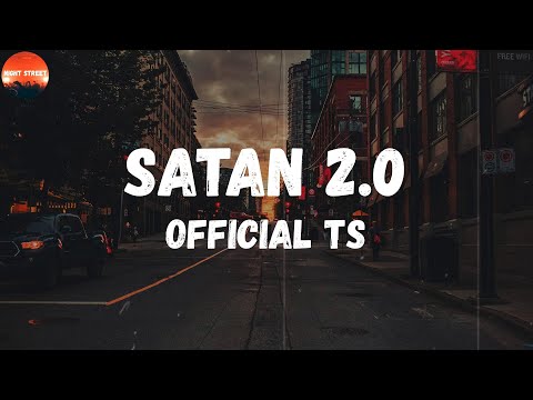 Official TS - Satan 2.0 (Lyrics) | Have a taste of death, come watch this show