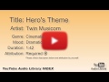 Hero S Theme Twin Musicom Cinematic Dramatic YouTube Audio Library BGM