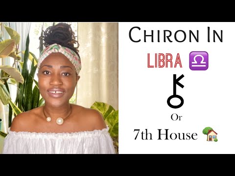 Chiron 🤕 in Libra ♎ Or 7th House 🏡 // Astrology // #Chiron #Libra  #Astrology