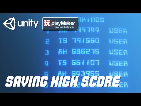 Save Load High Score Unity Playmaker Tutorial