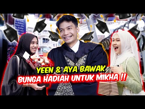 YEEN & AYA BAWAK BUNGA HADIAH UNTUK MIKHA !! - TAHNIAAH UNTUK CONVO DEGREE !