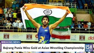 Bajrang Punia Wins Gold at Asian Wrestling Championship