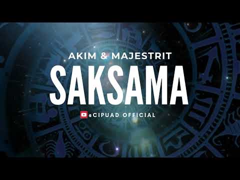 AKIM & MAJESTRIT - SAKSAMA ( Lirik )