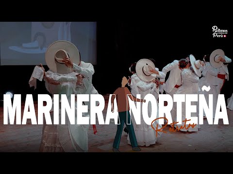BAILE: MARINERA / RETRATOS - RITMOS Y MATICES DEL PERÚ