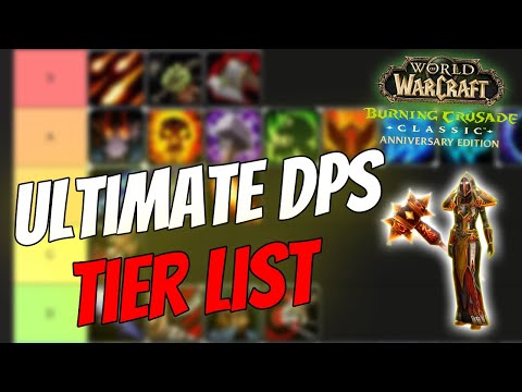 Ultimate TBC Anniversary PVE Tier List: Best DPS Classes [WoW TBC Anniversary]