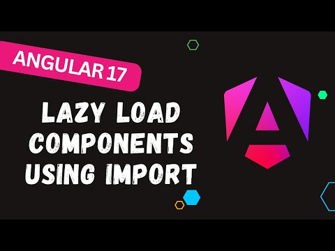 28. Master Angular 17: Lazy Load Components for Ultimate Efficiency