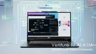 MSI Venture 17 AI A1M — Drive Your Vision Forward | MSI