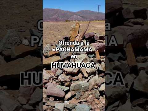 PACHAMAMA en HUMAHUACA 🇦🇷
