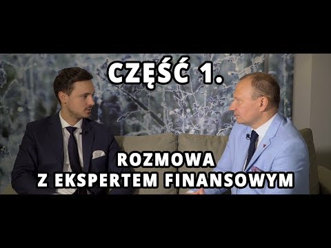 Rozmowa z ekspertem finansowym Piotrem Sakiewiczem cz. 1/3
