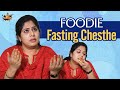 Foodie Fasting Chesthe | Naina Talkies Web Series | Latest Comedy Videos | Mee Sunaina