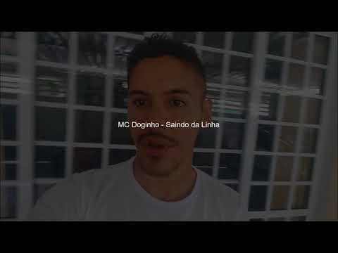 MC Doginho - Saindo da Linha